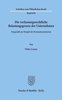 Die Verfassungsrechtliche Belastungsgrenze Der Unternehmen,