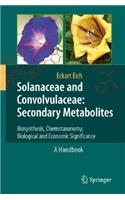 Solanaceae and Convolvulaceae: Secondary Metabolites: Biosynthesis, Chemotaxonomy, Biological and Economic Significance (A Handbook)(English)