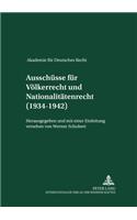 Ausschuesse Fuer Voelkerrecht Und Fuer Nationalitaetenrecht (1934-1942)