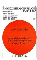 Optimale Finanzpolitik Im Modell Ueberlappender Generationen