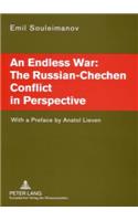 An Endless War: the Russian-Chechen Conflict in Perspective