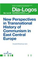 New Perspectives in Transnational History of Communism in East Central Europe