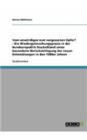 Vom unwürdigen zum vergessenen Opfer? - Die Wiedergutmachungspraxis in der Bundesrepublik Deutschland unter besonderer Berücksichtigung der neuen Entwicklungen in den 1980er Jahren