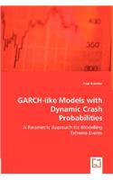 GARCH-like Models with Dynamic Crash Probabilities