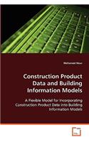 Construction Product Data and Building Information Models