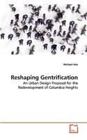 Reshaping Gentrification