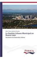 Gestión Urbana Municipal en Nuevo León