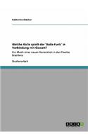 Welche Rolle spielt der `Baile-Funk´ in Verbindung mit Gewalt?: Zur Musik einer neuen Generation in den Favelas Brasiliens(German)