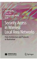 Security Access in Wireless Local Area Networks: From Architecture and Protocols to Realization