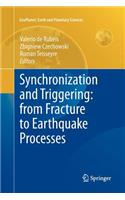 Synchronization and Triggering: from Fracture to Earthquake Processes