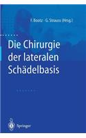 Die Chirurgie Der Lateralen Schädelbasis