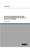 Narrative Verhandlung über die Idee von Sünde und Gnade in Thomas Manns Roman 