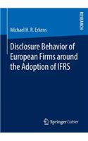 Disclosure Behavior of European Firms Around the Adoption of Ifrs