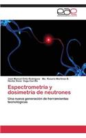 Espectrometría y dosimetría de neutrones
