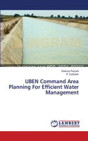UBEN Command Area Planning For Efficient Water Management