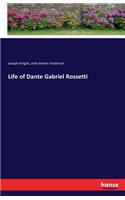 Life of Dante Gabriel Rossetti