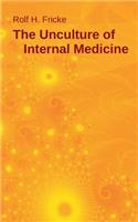 Unculture of Internal Medicine