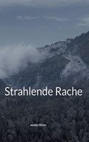 Strahlende Rache