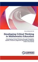 Developing Critical Thinking in Mathematics Education