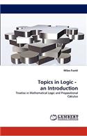 Topics in Logic - An Introduction