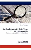 Analysis on Us Sub-Prime Mortgage Crisis