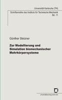 Zur Modellierung und Simulation biomechanischer Mehrkörpersysteme