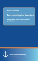 Deconstructing the Stereotype