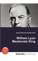 William Lyon MacKenzie King