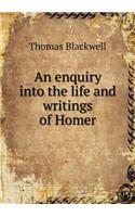 An enquiry into the life and writings of Homer