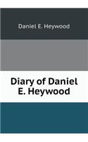 Diary of Daniel E. Heywood