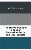 The Status of Judges in the Russian Federation. Social and Legal Aspects