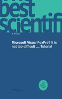 Microsoft Visual FoxPro? It is not too difficult .... Tutorial