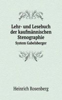 Lehr- und Lesebuch der kaufmannischen Stenographie