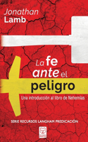 Fe Ante El Peligro