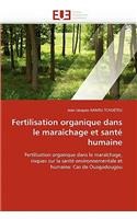 Fertilisation organique dans le maraîchage et santé humaine
