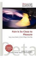 Pain Is So Close to Pleasure: (English)