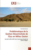 Problématique de la Gestion Décentralisée de l'Eau en Milieu Oasien