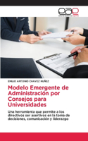 Modelo Emergente de Administración por Consejos para Universidades