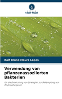 Verwendung von pflanzenassoziierten Bakterien