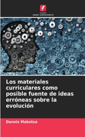 materiales curriculares como posible fuente de ideas erróneas sobre la evolución