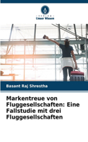 Markentreue von Fluggesellschaften