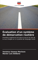 Évaluation d'un système de démarcation routière