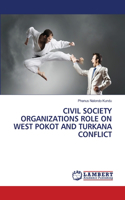 Civil Society Organizations Role on West Pokot and Turkana Conflict
