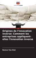 Origines de l'innovation inverse: Comment les entreprises appliquent-elles l'innovation inverse