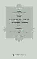 Lectures on the Theory of Automorphic Functions: First Volume