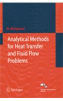 Analytical Methods for Heat Transfer and Fluid Flow Problems