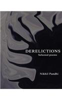 Derelictions - Selected Pomes