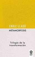 Metamorfosis: Trilogia de la transformacion