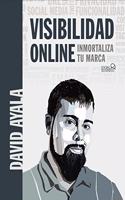 Visibilidad online: Inmortaliza tu marca