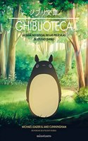 Ghiblioteca: La guia no oficial de las peliculas de Studio Ghibli